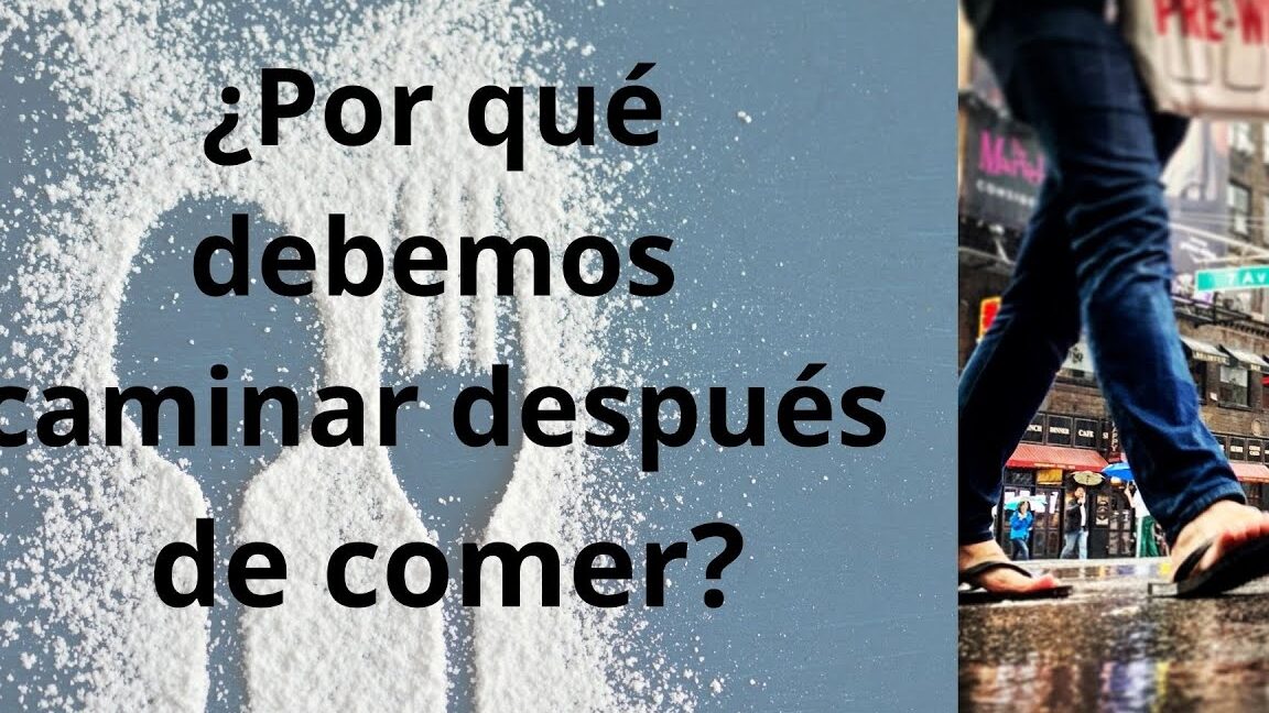 Salir a andar antes o después de comer beneficios comprobados